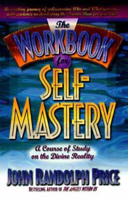 The Workbook for Self Mastery: Course of Study ... 1561703621 Book Cover