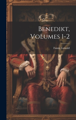 Benedikt, Volumes 1-2 [German] 1021109606 Book Cover