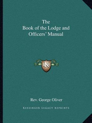 The Book of the Lodge and Officers' Manual 1162607025 Book Cover