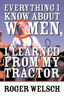 Everything I Know about Women, I Learned from M... 0760316279 Book Cover