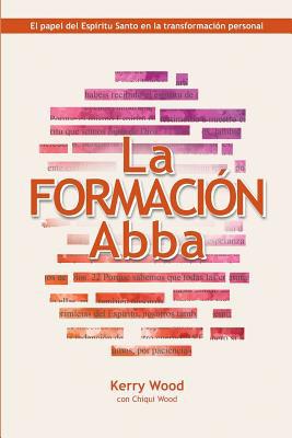 La Formación Abba: El papel del Espíritu Santo ... 1097185915 Book Cover