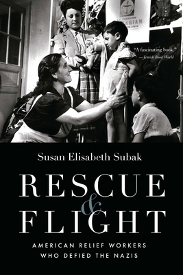 Rescue and Flight: American Relief Workers Who Defied the Nazis