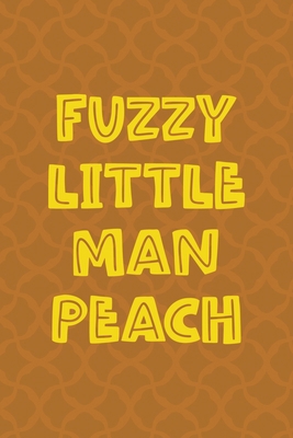 Fuzzy Little Man Peach: Notebook Journal Compos... 1712342983 Book Cover
