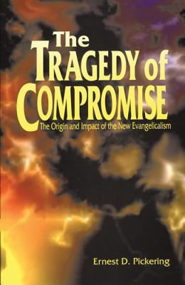 The Tragedy of Compromise 0890847576 Book Cover