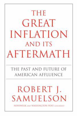The Great Inflation and Its Aftermath: The Past... 0375505482 Book Cover