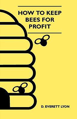 How To Keep Bees For Profit 1444601369 Book Cover