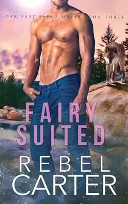 Fairy Suited: Oak Fast Fated Mates Book 3 B08PXHL8BZ Book Cover