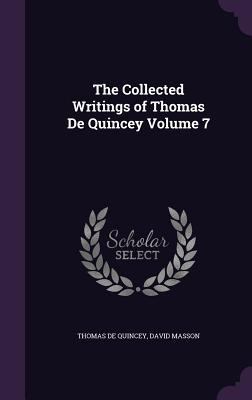 The Collected Writings of Thomas De Quincey Vol... 1355817854 Book Cover