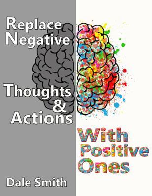 Replacing Negative Actions and Attitudes for Healthy Ones