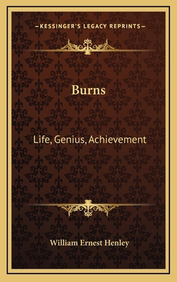 Burns: Life, Genius, Achievement 1163488186 Book Cover