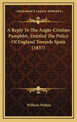 A Reply to the Anglo-Cristino Pamphlet, Entitle... 1164361287 Book Cover