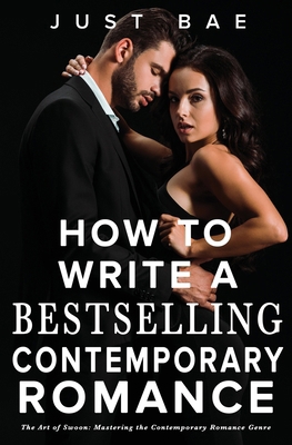 How to Write a Bestselling Contemporary Romance... 1925988821 Book Cover