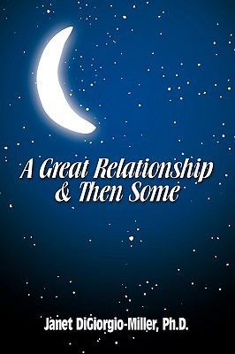A Great Relationship & Then Some 1438969449 Book Cover