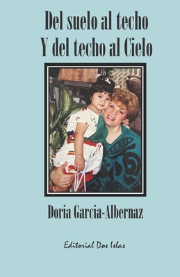 Del suelo al techo Y del techo al Cielo [Spanish] B0B4GQLZDW Book Cover