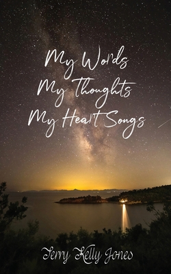 My Words My Thoughts My Heart Songs 1959275291 Book Cover