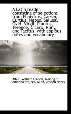 A Latin Reader: Consisting of Selections from P... 111082145X Book Cover