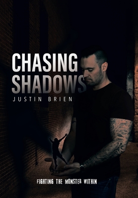 Chasing Shadows: Fighting the Monster Within 0228892082 Book Cover