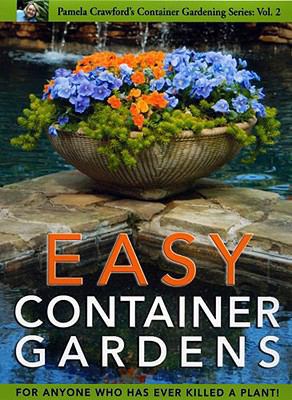 Easy Container Gardens (Pamela Crawford's Conta... 0971222061 Book Cover