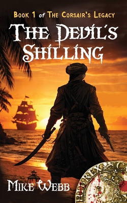 The Devil's Shilling: The Corsair's Legacy - Bo... 1918422230 Book Cover