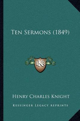 Ten Sermons (1849) 1166972313 Book Cover