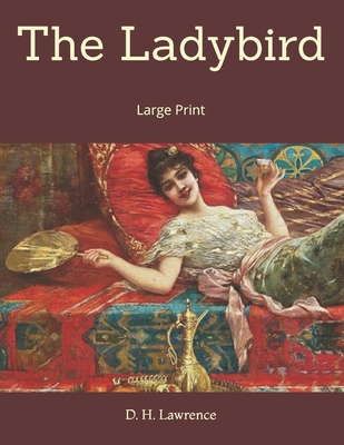 The Ladybird: Large Print 1698972989 Book Cover