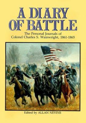 A Diary of Battle: The Personal Journals of Col... 1879664151 Book Cover