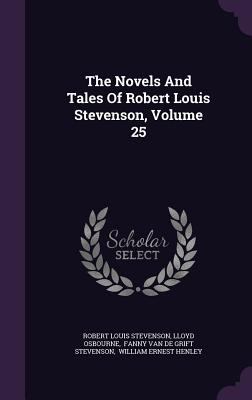 The Novels And Tales Of Robert Louis Stevenson,... 1346379831 Book Cover