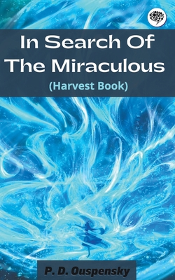 In Search Of The Miraculous (Harvest Book) 9357000860 Book Cover