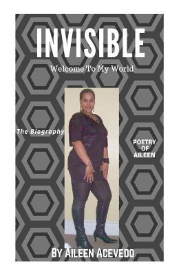 Invisible: Welcome to my world 1727376005 Book Cover