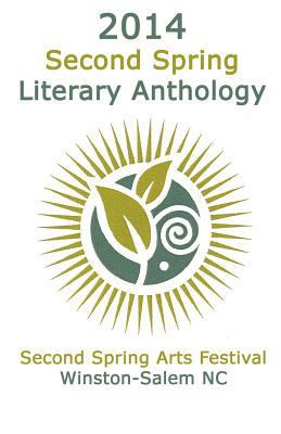 2014 Second Spring Literary Anthology 1499597126 Book Cover