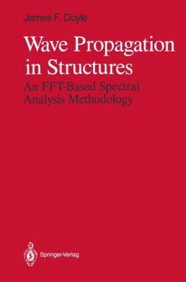 Wave Propagation in Structures: An Fft Based Sp... 0387970789 Book Cover
