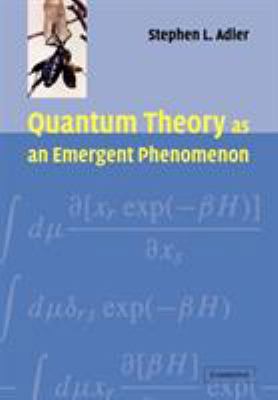 Quantum Theory as an Emergent Phenomenon: The S... 0521115973 Book Cover