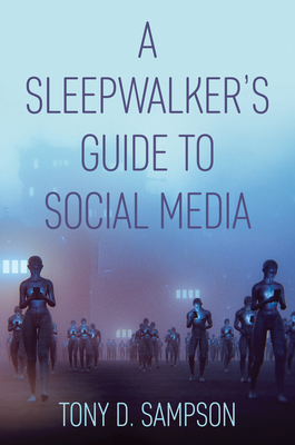 A Sleepwalker's Guide to Social Media 1509537414 Book Cover