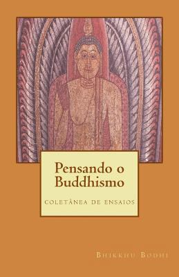 Pensando o Buddhismo: Coletanea de ensaios [Portuguese] 1481804480 Book Cover