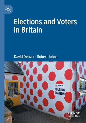 Elections and Voters in Britain 303086491X Book Cover