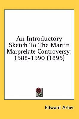 An Introductory Sketch To The Martin Marprelate... 1436554438 Book Cover