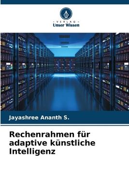 Rechenrahmen für adaptive künstliche Intelligenz [German] 6209967728 Book Cover