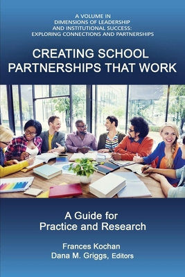 Creating School Partnerships that Work: A Guide... 1648021190 Book Cover
