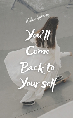 You'll Come Back to Yourself 9916756856 Book Cover