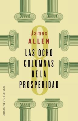 Las Ocho Columnas de La Prosperidad [Spanish] 8491110925 Book Cover