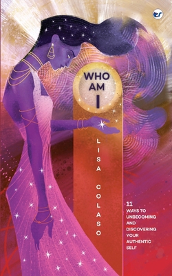 Who Am I?: 11 Ways To Discovering Your Authenti... 9367079338 Book Cover