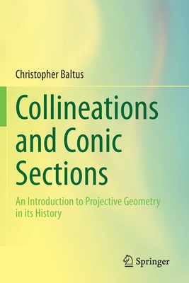 Collineations and Conic Sections: An Introducti... 3030462897 Book Cover