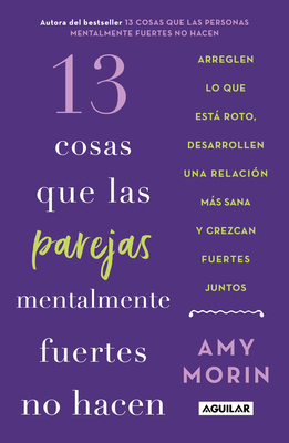 13 Cosas Que Las Parejas Mentalmente Fuertes No... [Spanish] 6073859074 Book Cover