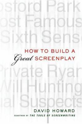 How to Build a Great Screenplay: A Master Class... 0312252110 Book Cover
