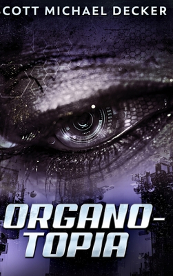 Organo-Topia: Large Print Hardcover Edition [Large Print] 1034440527 Book Cover