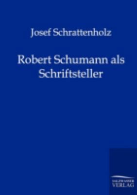 Robert Schumann als Schriftsteller [German] 3864440866 Book Cover