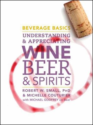 Beverage Basics: Understanding and Appreciating... 0470138831 Book Cover