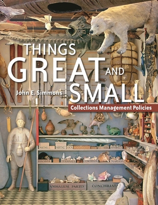 Things Great and Small: Collections Management ... 1933253037 Book Cover