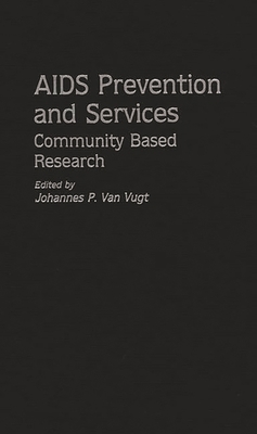 AIDS Prevention and Services: Community Based R... 089789264X Book Cover