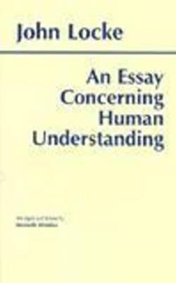 An Essay Concerning Human Understanding 0872202178 Book Cover